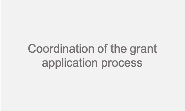 Coordination of the grant application process  
